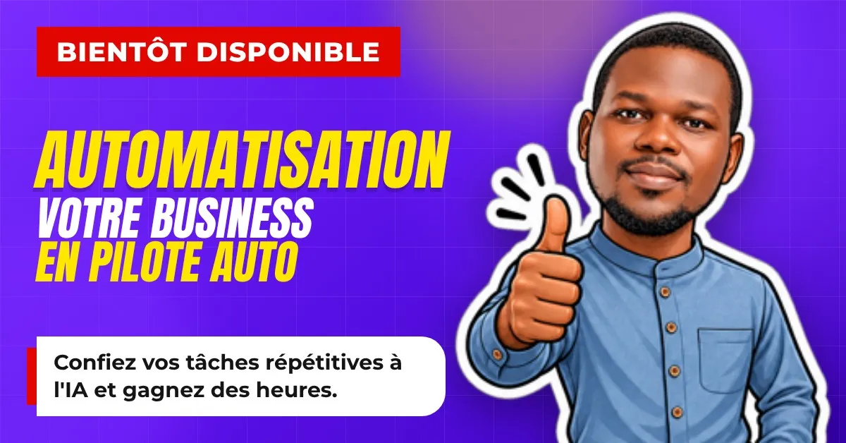 Couverture de la formation Automatisation, marquée Bientôt disponible : « Votre business en pilote auto », avec un personnage illustré qui lève le pouce.