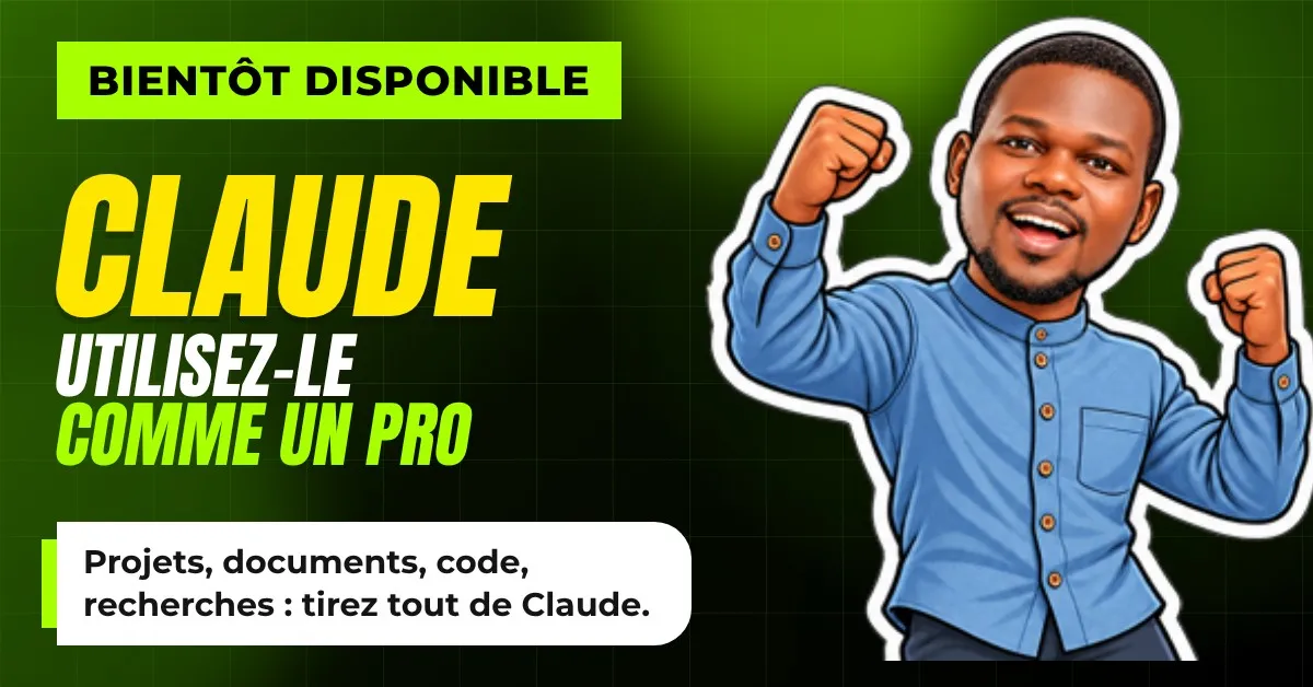 Couverture de la formation Claude, marquée Bientôt disponible : « Utilisez-le comme un pro », avec un personnage illustré qui lève les poings.